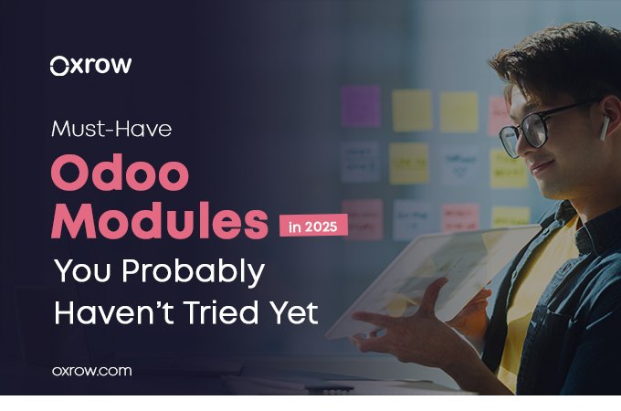 On this banner image text has - Must-Have Odoo Modules in 2025 You Probably Haven’t Tried Yet