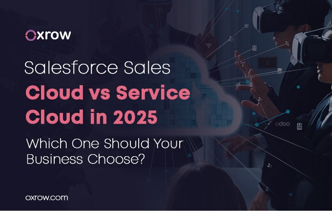 Salesforce Sales Cloud vs Service Cloud